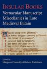 Image for Insular books  : vernacular manuscript miscellanies in late medieval Britain