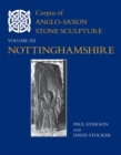 Image for Corpus of Anglo-Saxon stone sculptureXII,: Nottinghamshire