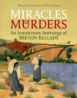 Image for Miracles and murders  : an introductory anthology of Breton Ballads