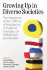 Image for Growing up in diverse societies  : the integration of children of immigrants in England, Germany, the Netherlands, and Sweden