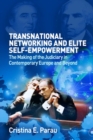 Image for Transnational networks and elite self-empowerment  : the making of the judiciary in Central and Eastern Europe and beyond