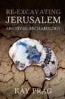 Image for Re-Excavating Jerusalem