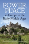 Image for Power and place in Europe in the early Middle Ages