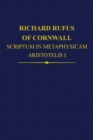 Image for Richard Rufus of Cornwall  : Scriptum in metaphysicam AristotelisI