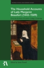 Image for Household accounts of Lady Margaret Beaufort (1443-1509)  : from the archives of St John&#39;s College, Cambridge