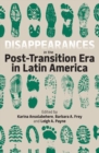 Image for Disappearances in the Post-Transition Era in Latin America
