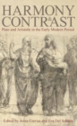 Image for Harmony and contrast  : Plato and Aristotle in the early modern period