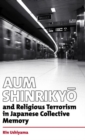 Image for Aum Shinrikyo and religious terrorism in Japanese collective memory