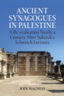 Image for Ancient Synagogues in Palestine