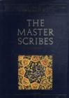 Image for The Master Scribes : Qur&#39;ans of the 10th to 14th Centuries A.D.