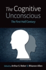 Image for Cognitive Unconscious: The First Half Century