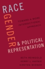 Image for Race, Gender, and Political Representation: Toward a More Intersectional Approach