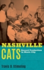 Image for Nashville cats  : record production in Music City