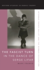 Image for The Fascist Turn in the Dance of Serge Lifar
