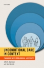 Image for Unconditional care in context: engaging with ecological adversity