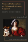 Image for Women philosophers of eighteenth-century England: selected correspondence