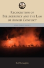 Image for Recognition of belligerency and the law of armed conflict