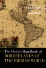 Image for The Oxford Handbook of Borderlands of the Iberian World