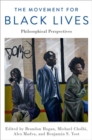Image for The movement for Black lives  : philosophical perspectives