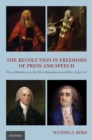 Image for The revolution in freedoms of press and speech: from Blackstone to the First Amendment and Fox&#39;s libel act