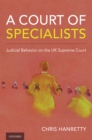 Image for Court of Specialists: Judicial Behavior on the UK Supreme Court