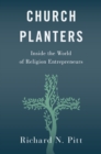 Image for Church Planters: Inside the World of Religion Entrepreneurs
