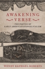 Image for Awakening Verse: The Poetics of Early American Evangelicalism