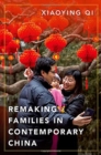Image for Remaking families in contemporary China