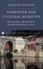 Image for Narrative and cultural humility  : reflections of a &quot;good witch&quot; teaching psychotherapy in China
