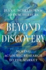 Image for Beyond discovery  : moving academic research to the market