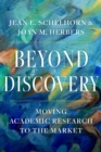 Image for Beyond Discovery: Moving Academic Research to the Market