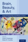 Image for Brain, beauty, and art  : essays bringing neuroaesthetics into focus