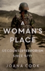 Image for Woman&#39;s Place: US Counterterrorism Since 9/11