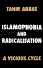 Image for Islamophobia and Radicalisation: A Vicious Cycle