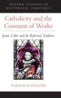 Image for Catholicity and the Covenant of Works