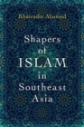 Image for Shapers of Islam in Southeast Asia