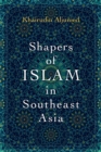 Image for Shapers of Islam in Southeast Asia