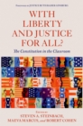 Image for With Liberty and Justice for All?: The Constitution in the Classroom