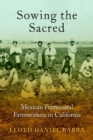 Image for Sowing the sacred  : Mexican Pentecostal farmworkers in California