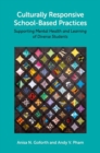 Image for Culturally responsive school-based practices  : supporting mental health and learning of diverse students