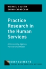 Image for Practice Research in the Human Services: A University-Agency Partnership Model