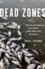 Image for Dead Zones: The Loss of Oxygen from Rivers, Lakes, Seas, and the Ocean