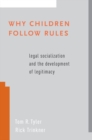 Image for Why children follow rules  : legal socialization and the development of legitimacy