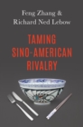 Image for Taming Sino-American rivalry