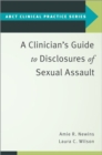 Image for A Clinician&#39;s Guide to Disclosures of Sexual Assault