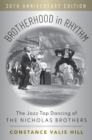 Image for Brotherhood in Rhythm: The Jazz Tap Dancing of the Nicholas Brothers