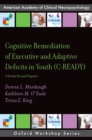 Image for Cognitive Remediation of Executive and Adaptive Deficits in Youth (C-READY): A Family Focused Program