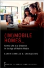 Image for (Im)mobile homes  : family life at a distance in the age of mobile media