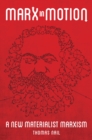 Image for Marx in Motion: A New Materialist Marxism