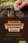 Image for Practical Implementation in Social Work Practice: A Guide to Engaging in Evidence-Based Practice